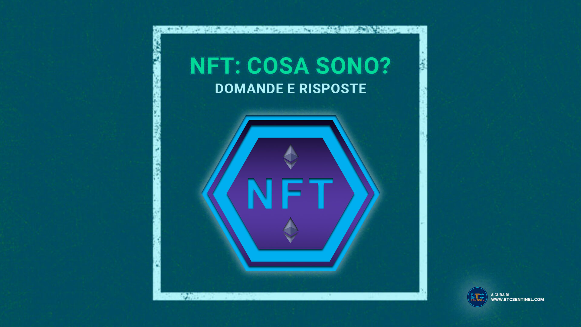 NFT cosa sono? Domande e risposte per capire gli NFT