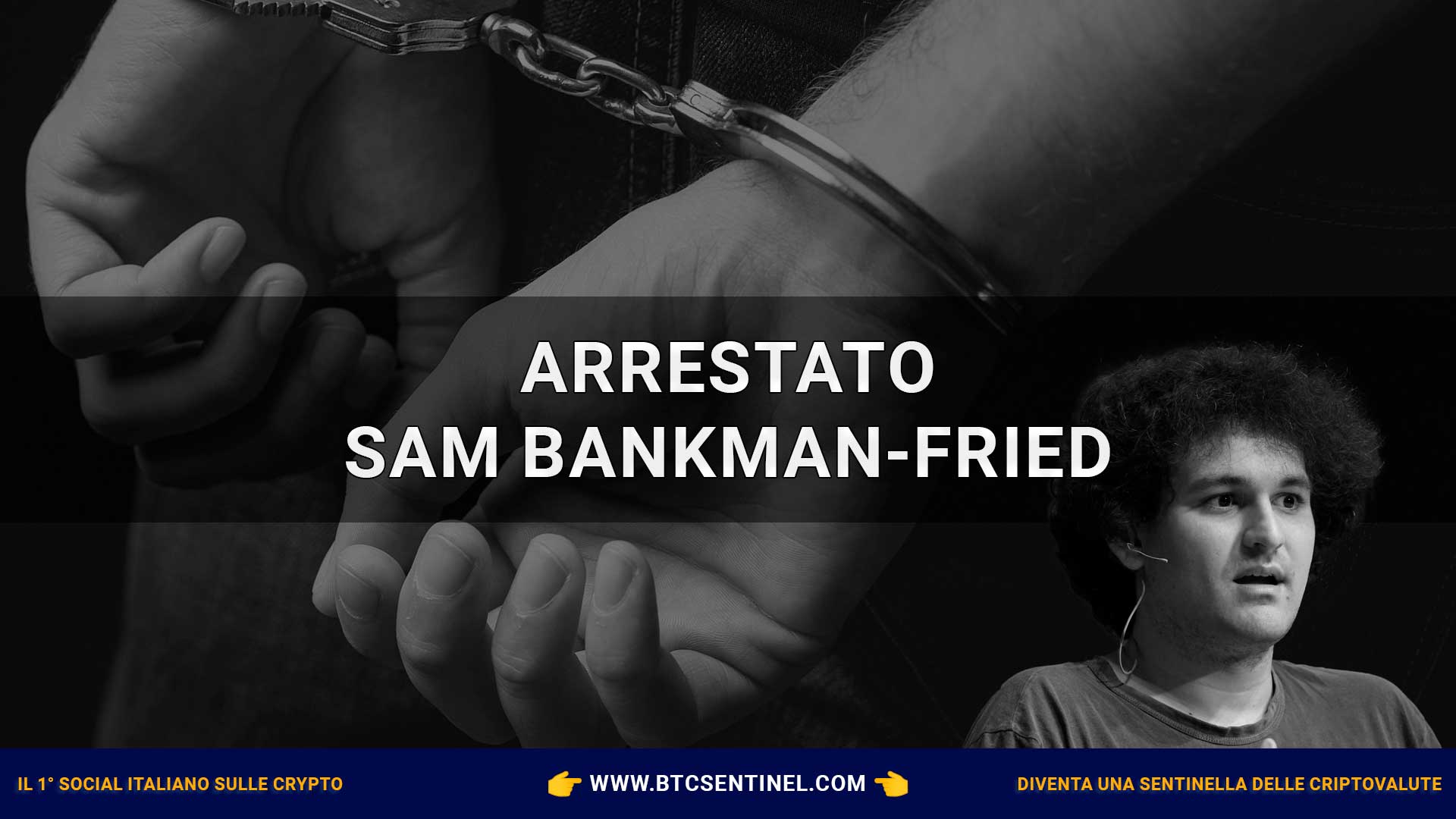 Arrestato Sam Bankman-Fried ex CEO di FTX!