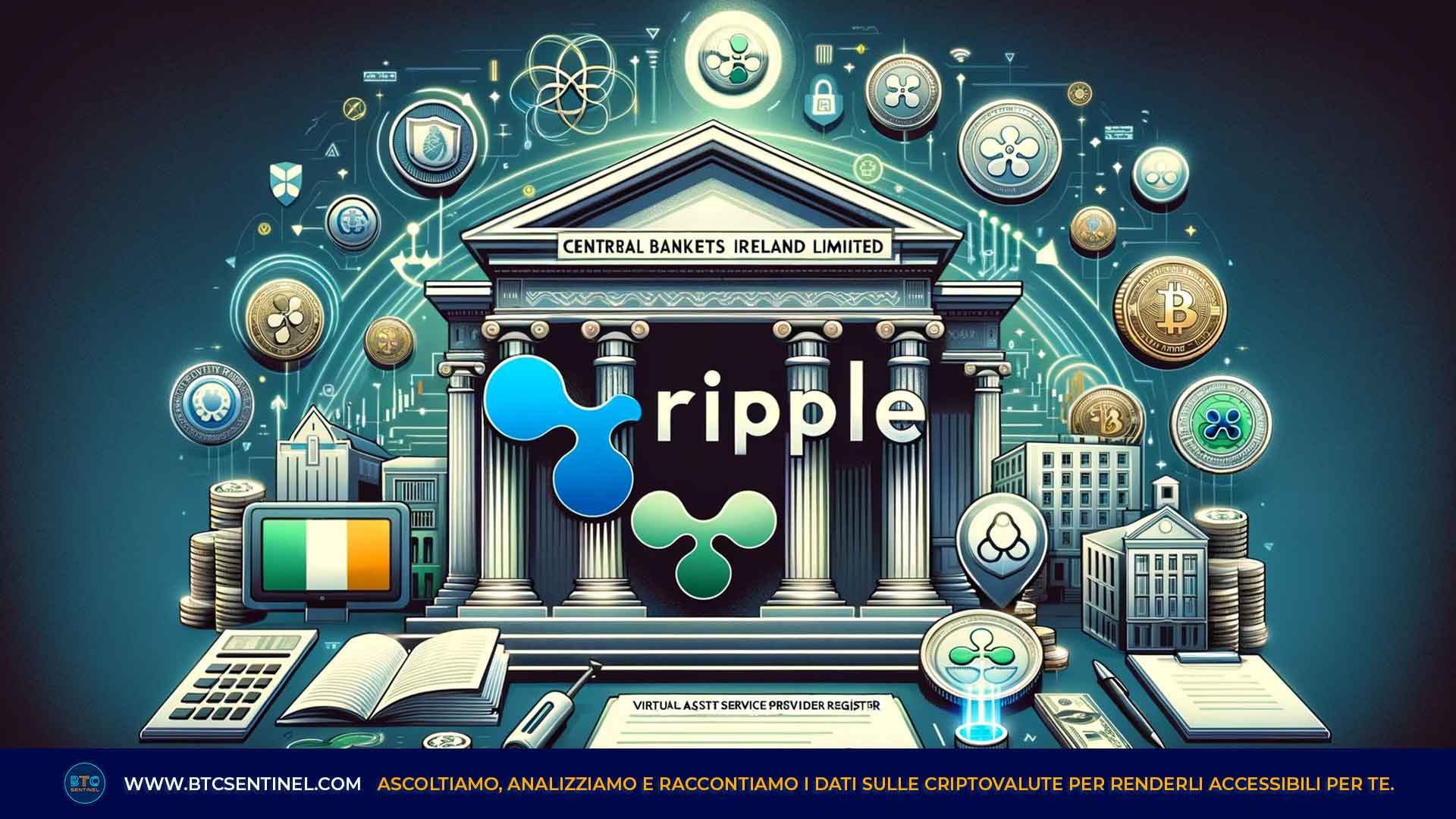 Ripple è ufficialmente fornitore registrato di servizi virtual asset della Banca Centrale d'Irlanda