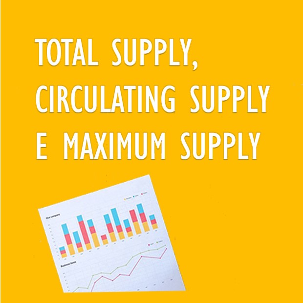 Total Supply, Circulating Supply e Maximum Supply: cosa sono?